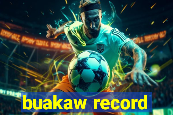 buakaw record